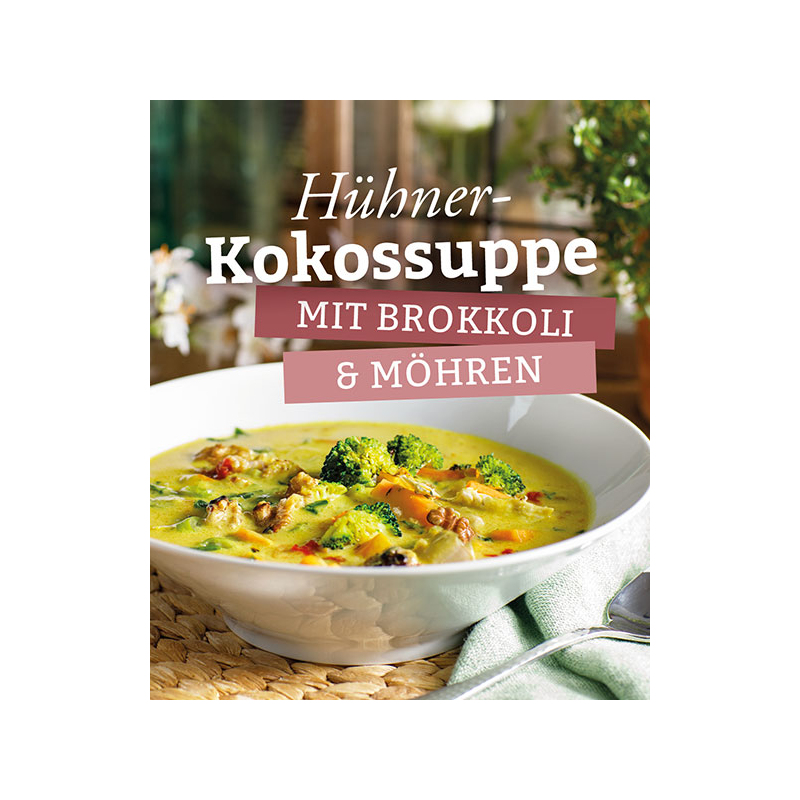 Hühner-Kokos-Suppe mit Brokkoli und Möhren